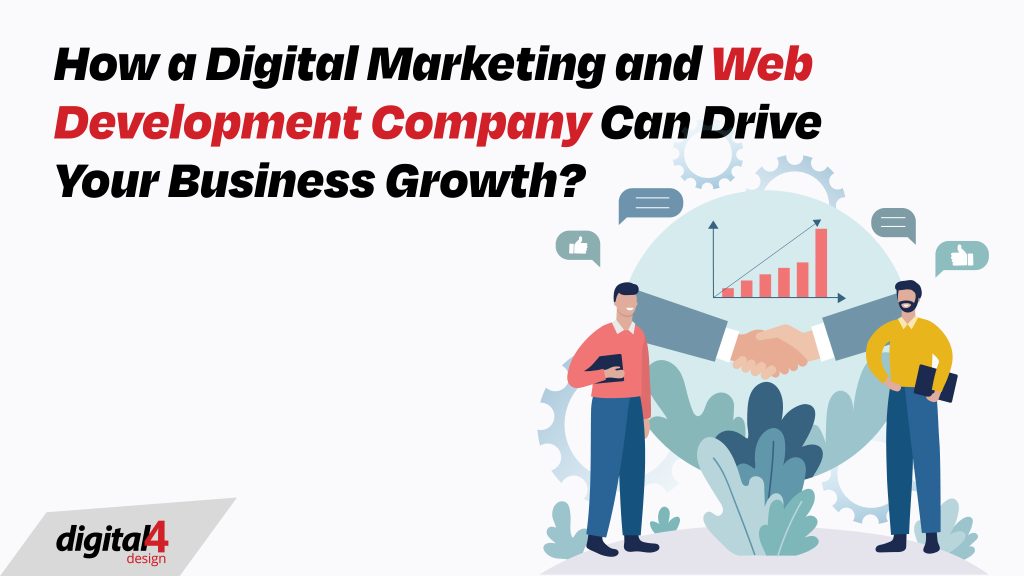 How a Digital Marketing and Web Development Company Can Drive Your Business Growth?